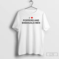 Classic I Love Poppers And Bisexual Men T Shirts