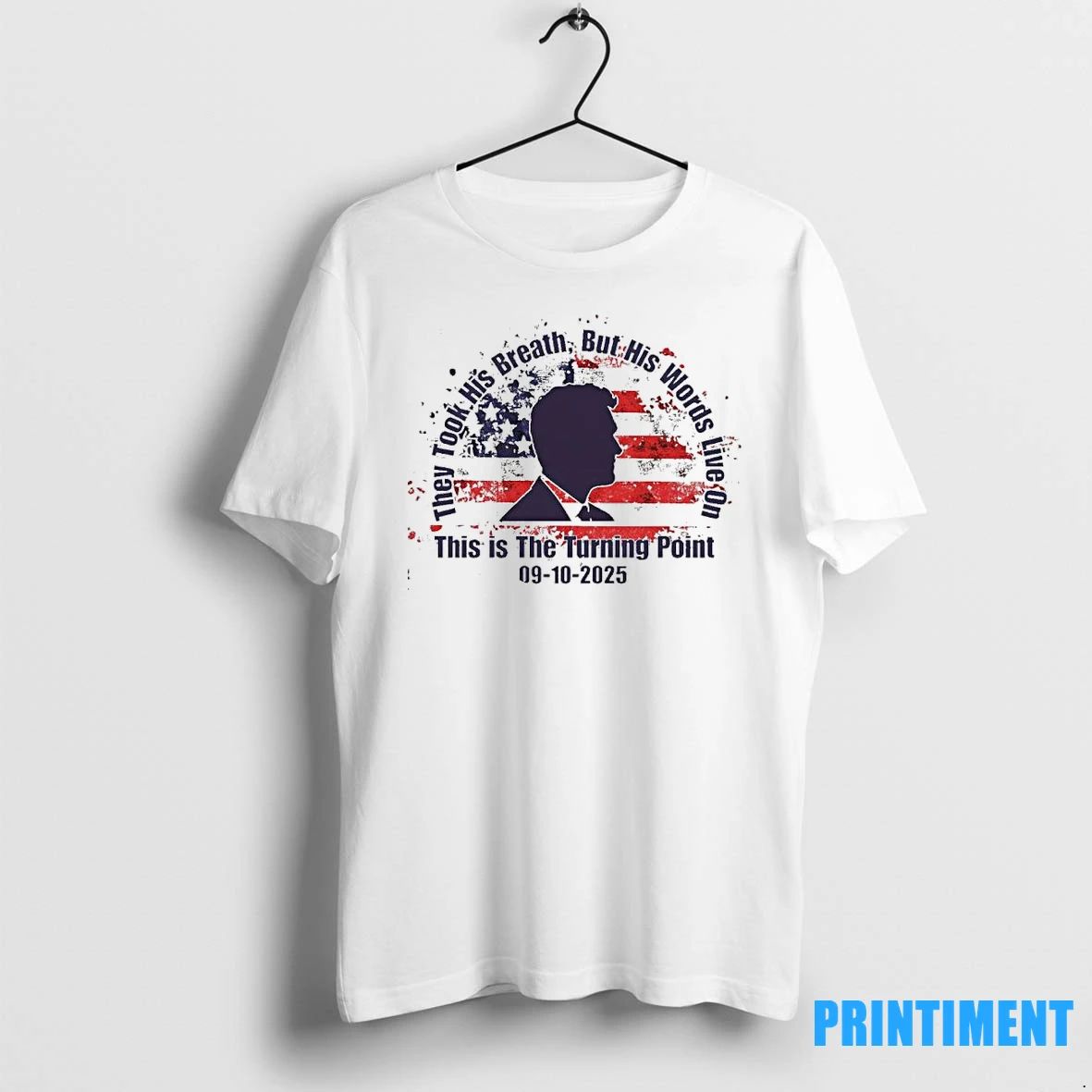 Charlie Kirk Turning Point They Took His Breath Words Live On Tshirts Sweater