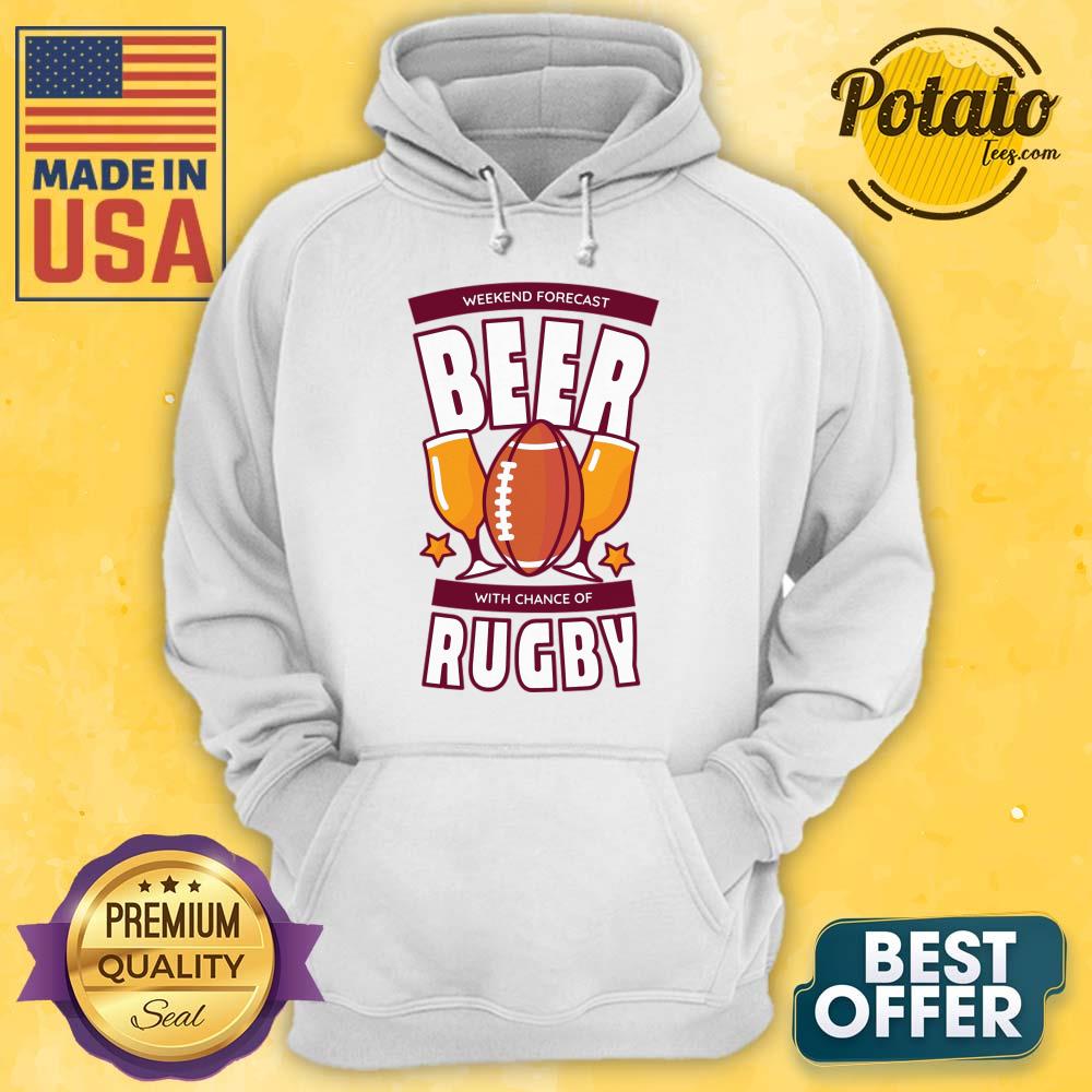 Weekend Forecast Beer With Chance Of Rugby Shirt